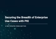 Securing the Breadth of Enterprise Use Cases with PKI