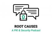 Root Causes Webinar: Securing a world of inter-connected devices