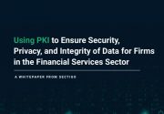 Using PKI to Ensure Security, Privacy, and Integrity of Data for Firms in the Financial Services Sector
